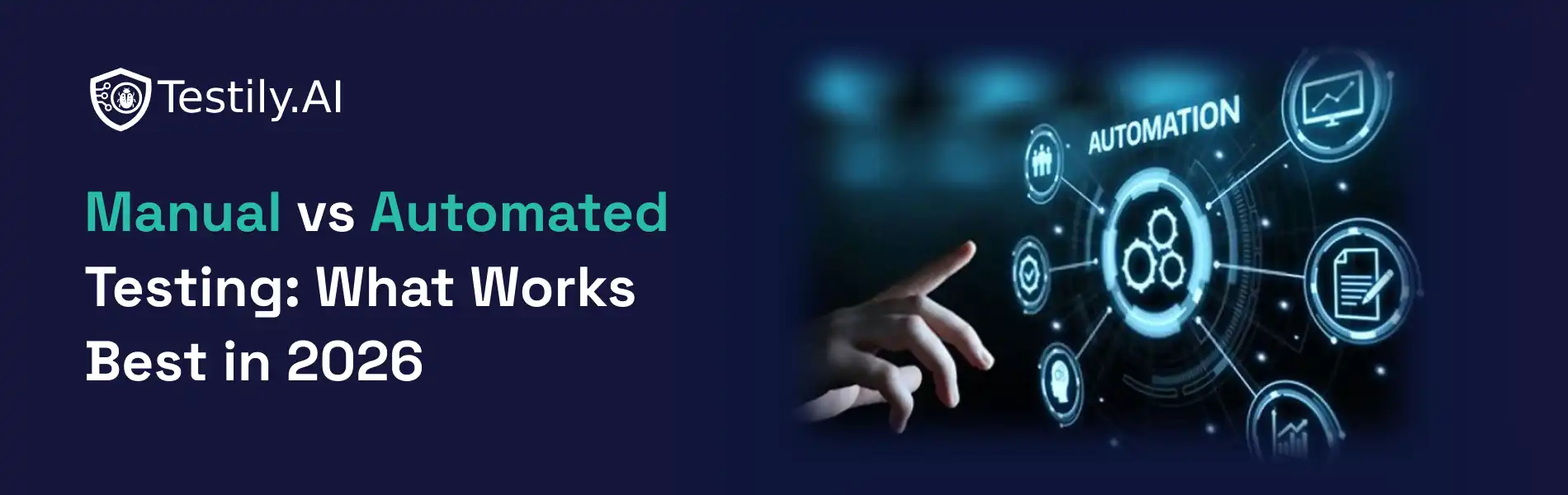 Manual-vs-Automated-Testing_-What-Works-Best-in-2026