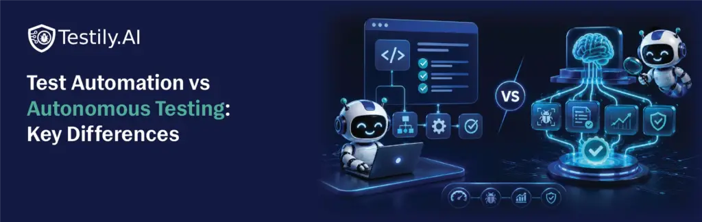 Test Automation vs Autonomous Testing- Key Differences